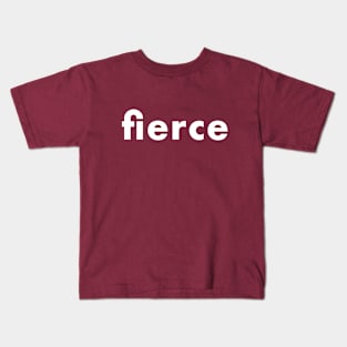 fierce Kids T-Shirt